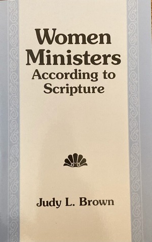Women Ministers According to Scripture BK-4035
